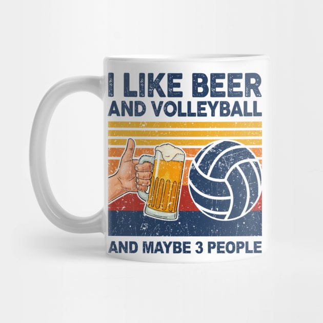I Like Beer And Volleyball And Maybe 3 People by paveldmit